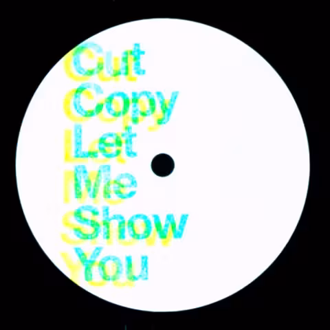 Cut-Copy-Let-Me-Show-You-608x608.jpg