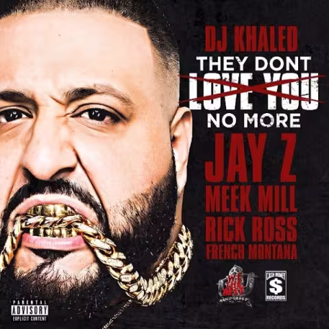 DJ-Khaled-They-Dont-Love-You-No-More-608x608.jpg