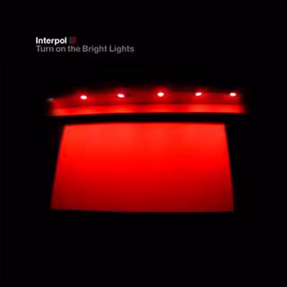Interpol_-_Turn_On_The_Bright_Lights.jpg