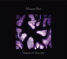 MazzyStarSeasonsOfYourDay.jpg