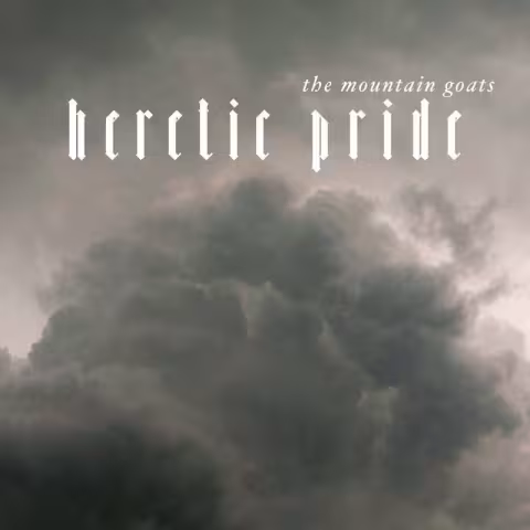 Heretic-Pride-by-The-Mountain-Goats_58503_full.jpg