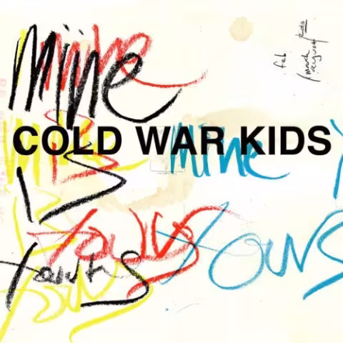 cold-war-kids-mine-is-yours.jpg