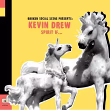 Broken_Social_Scene_Presents_Kevin_Drew-spirit-if.jpg