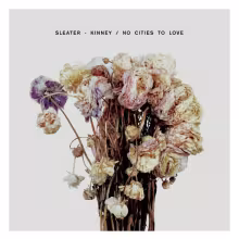 SleaterKinney_NoCitiesToLove_cover-608x608.jpg