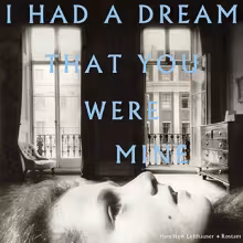 leithauser-rostam-i_had_a_dream_that_you_were_mine_01.jpg